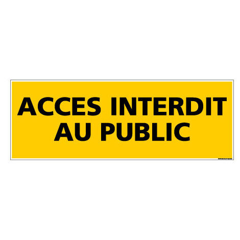 PANNEAU ACCES INTERDIT AU PUBLIC (C0076) - Adhésif - 700 x 250 mm