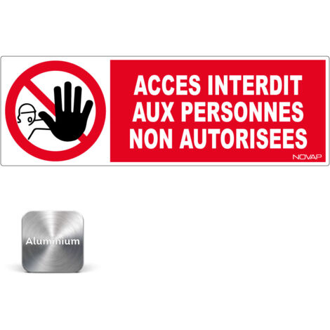 Panneau Accès interdit aux personnes non autorisées - Alu 450x150mm - 4011011