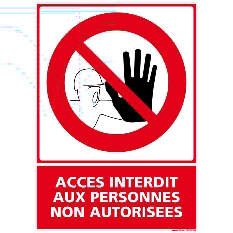 Panneau Accès Interdit Aux Personnes Non Autorisées - Aluminium 2 mm - 450 x 630 mm - Conforme à la norme iso 7010