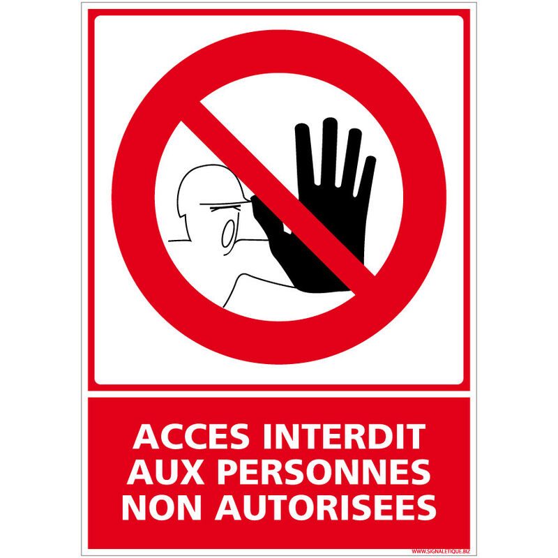 Panneau Accès Interdit Aux Personnes Non Autorisées - Adhésif - 450 x 630 mm - Conforme à la norme iso 7010