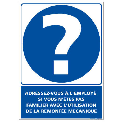 PANNEAU ADRESSEZ VOUS A L'EMPLOYEE POUR LA REMONTEE MECANIQUE (E0673) - Adhésif - 75 x 105 mm