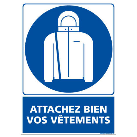 PANNEAU ATTACHEZ BIEN VOS V TEMENTS (E0672) - Adhésif - 210 x 300 mm