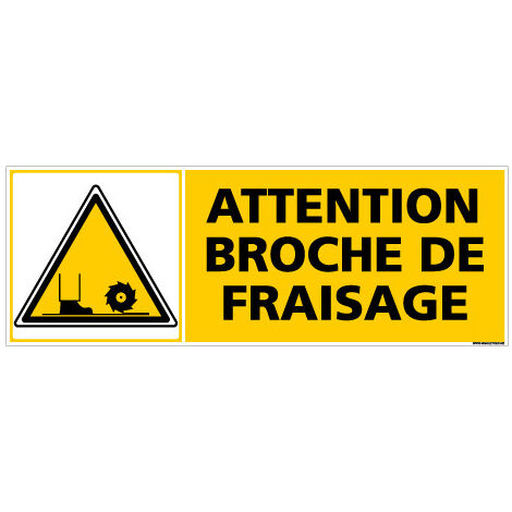 Panneau ATTENTION BROCHE DE FRAISAGE (C0268) - Aluminium 2 mm - 350 x 125 mm