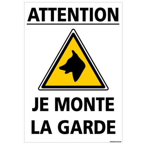 PANNEAU ATTENTION CHIEN JE MONTE LA GARDE (H0335) - Plastique PVC 1,5 mm - 150 x 210 mm