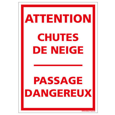 PANNEAU ATTENTION CHUTES DE NEIGE - PASSAGE DANGEREUX (D1096) - Adhésif - 210 x 300 mm
