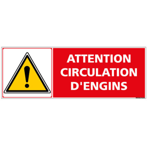 PANNEAU ATTENTION CIRCULATION D'ENGINS (C1459) - Adhésif - 210 x 75 mm