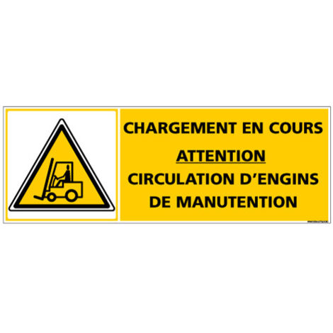 Panneau - CHARGEMENT EN COURS ATTENTION CIRCULATION D'ENGIN DE MANUTENTION (C1372) - Adhésif - 210 x 75 mm