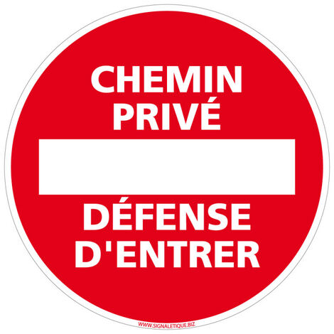 Panneau Chemin Privée Défense d'Entrer - Plastique PVC 1 mm - Diamètre 240 mm