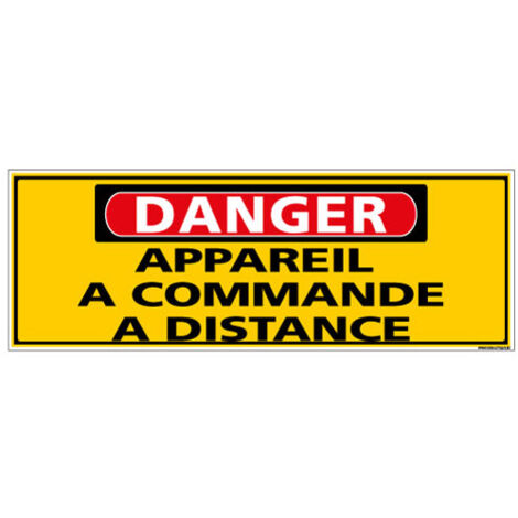 Panneau - DANGER - Appareil a commande a distance (C1313) - Adhésif - 210 x 75 mm