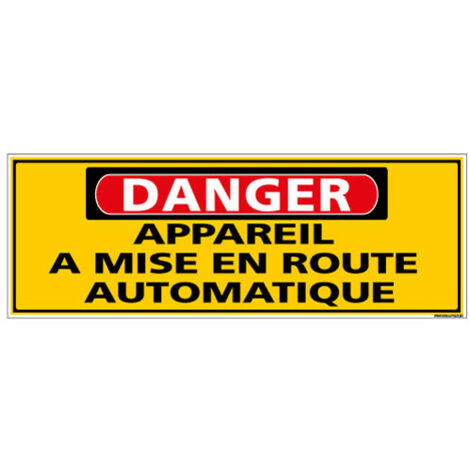 Panneau - DANGER - Appareil a mise en route automatique (C1322) - Adhésif - 210 x 75 mm