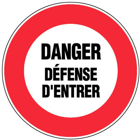 Panneau Danger défense d'entrer - Rigide Ø300mm - 4061115