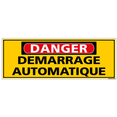 Panneau - DANGER - Demarrage automatique (C1316) - Adhésif - 210 x 75 mm