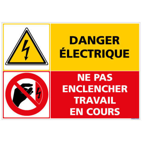 PANNEAU DANGER ELECTRIQUE - NE PAS ENCLENCHER TRAVAIL EN COURS (C1418) - Adhésif - 420 x 300 mm