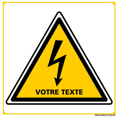 PANNEAU DANGER ELECTRIQUE TEXTE PERSONNALISE (C1390) - Adhésif - 125 x 125 mm
