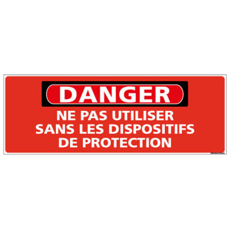 Panneau - DANGER - Ne pas utiliser sans les dispositifs de protection - Adhésif - 210 x 75 mm