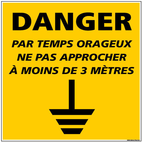 Panneau DANGER PAR TEMPS ORAGEUX NE PAS APPROCHER (C1341) - Adhésif - 125 x 125 mm