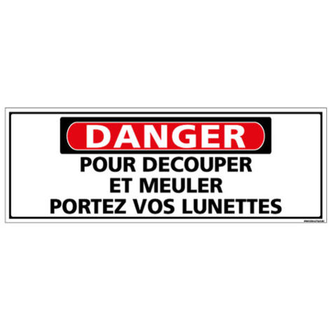 Panneau - DANGER - Pour découper et meuler portez vos lunettes (C1319) - Plastique PVC 1,5 mm - 700 x 250 mm