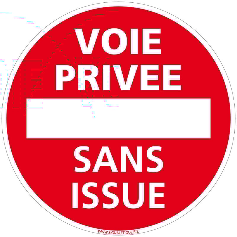 Panneau de Signalisation Alu. Panneau Interdiction. Panneau Parking, Panneau d'information Aluminium 2 mm - Voie privée sans issue - Diamètre 450 mm