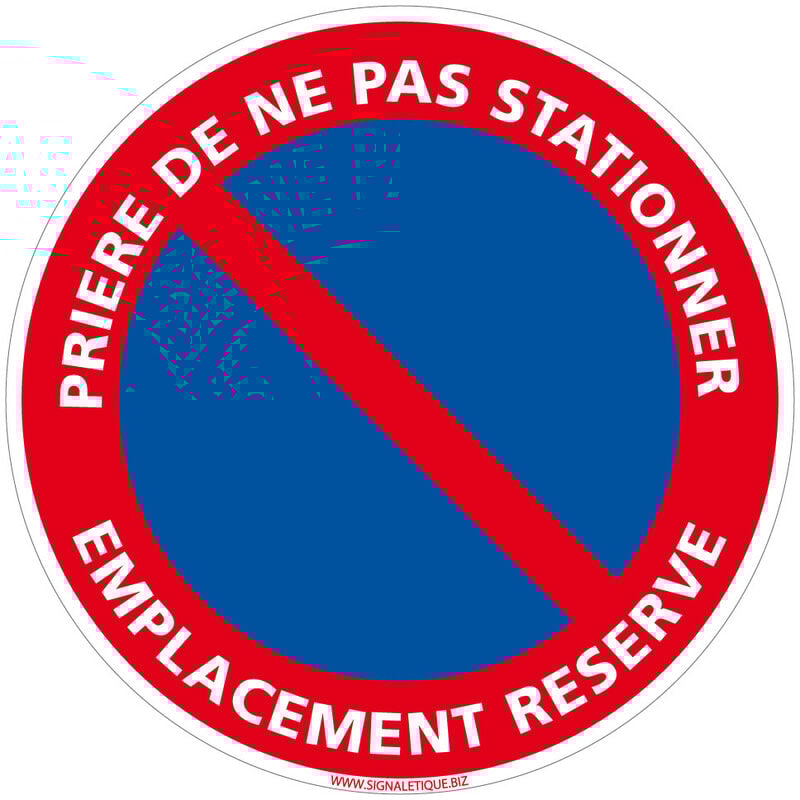 Panneau de Signalisation Alu. Panneau Interdiction. Panneau Parking, Panneau d'information Aluminium 2 mm - Prière de ne pas stationner emplacement