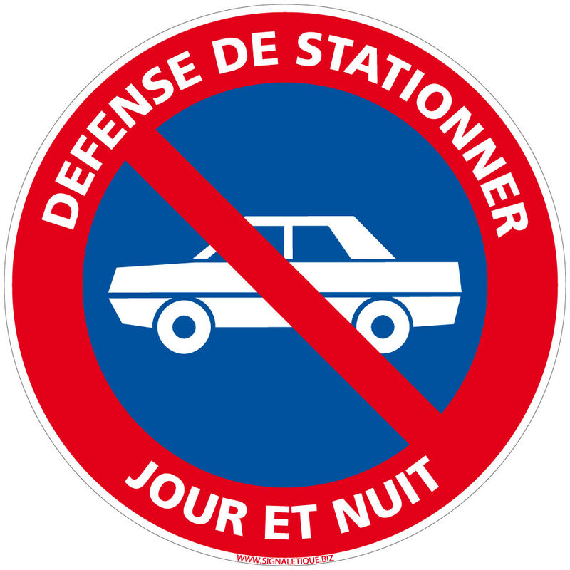 Panneau de Signalisation Alu. Panneau Interdiction. Panneau Parking, Panneau d'information Aluminium 2 mm - Défense de stationner jour et nuit