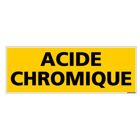 Panneau de Signalisation danger ACIDE CHROMIQUE (C0085) - Adhésif - 980 x 350 mm