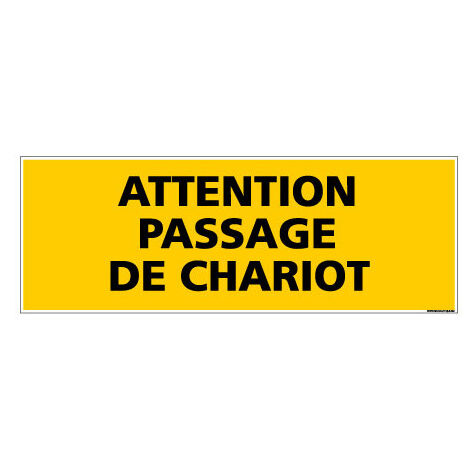 Panneau de Signalisation danger ATTENTION PASSAGE CHARIOT (C0106) - Adhésif - 210 x 75 mm
