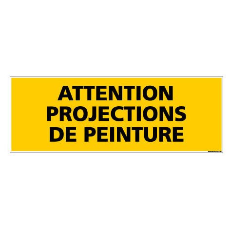 Panneau de Signalisation danger ATTENTION PROJECTIONS DE PEINTURE (C0110) - Adhésif - 700 x 250 mm