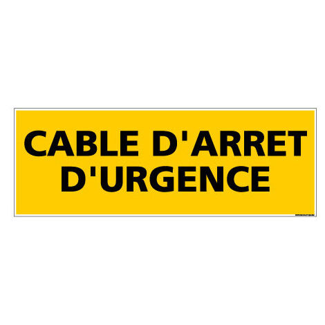 Panneau de Signalisation danger CABLE D'ARRET D'URGENCE (C0116) - Adhésif - 210 x 75 mm