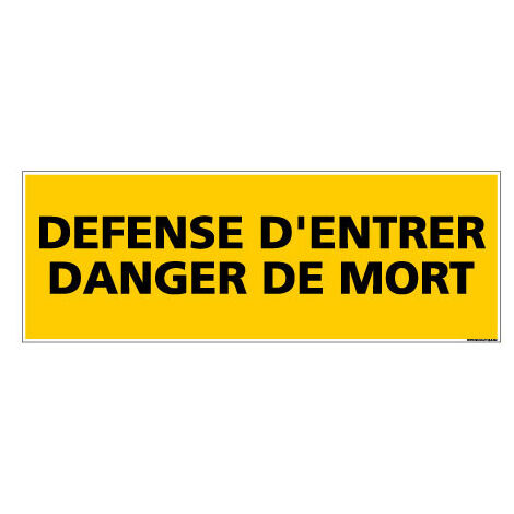 Panneau de Signalisation danger DEFENSE D'ENTRER - DANGER DE MORT (C0138) - Adhésif - 210 x 75 mm