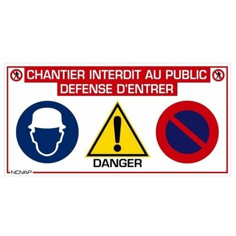 Panneau de signalisation INTERDICTION DE CHANTIER - 800 x 400 mm - NOVAP