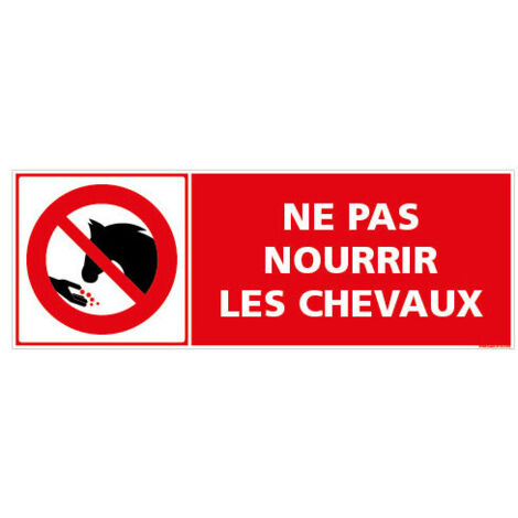 Panneau de Signalisation – Ne pas nourrir les chevaux – 350 x 125 mm – PVC 1,5 mm