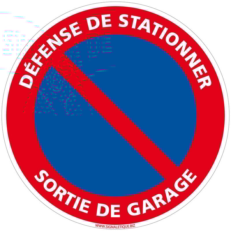 Panneau de Signalisation pvc 1 mm- Défense de stationner sortie de garage - Diamètre 450 mm