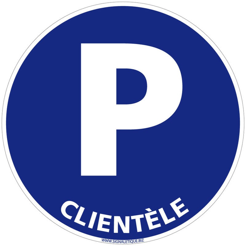 Panneau de Signalisation pvc 1 mm- Parking clientèle - Diamètre 450 mm