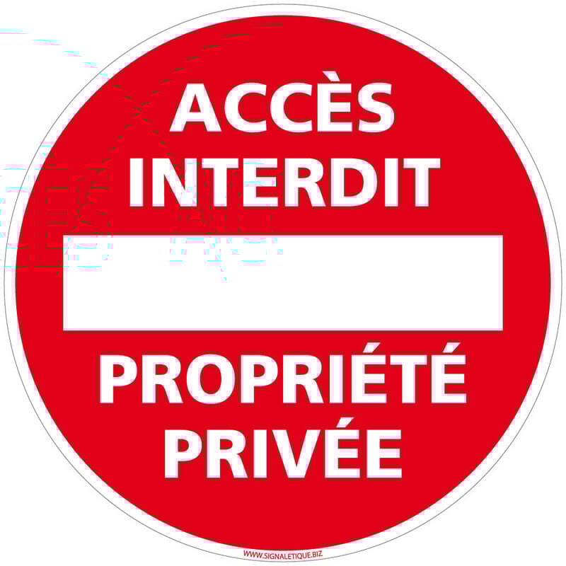Panneau de Signalisation pvc 1 mm- Accès Interdit Propriété Privée - Diamètre 450 mm