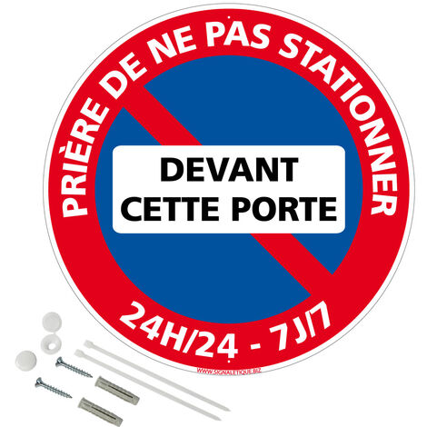 Panneau de signalisation rétro réfléchissant rond prépercé PVC ou ALU diam 250mm ou 300mm + Kit de fixation pour pose facile, rapide - Prière de ne pas stationner devant cette porte - Plastique PVC 1 