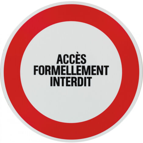 Panneau De Signalisation Rond - Accès Formellement Interdit 30 cm - Novap