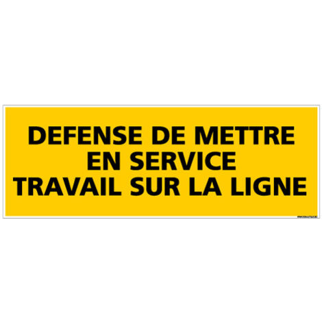 Panneau DEFENSE DE METTRE EN SERVICE (C0139) - Adhésif - 210 x 75 mm