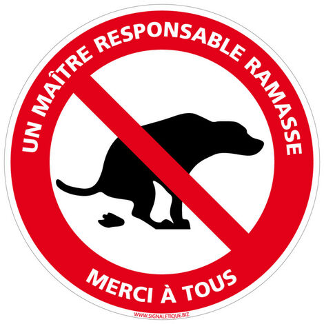 Panneau Déjection Canine Interdite, Un Maître Responsable Ramasse - Plastique PVC 1 mm - Diamètre 240 mm