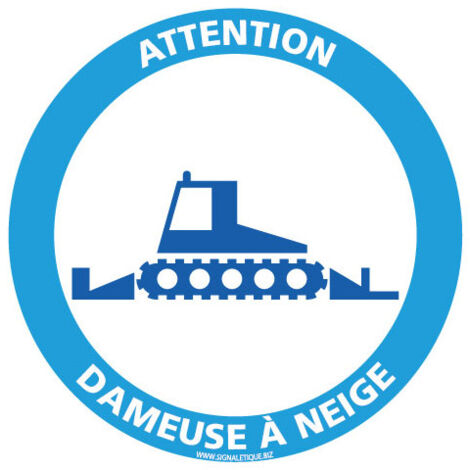 PANNEAU INFORMATION ATTENTION DAMEUSE A NEIGE (H0388) - Aluminium 2 mm - Diamètre 450 mm