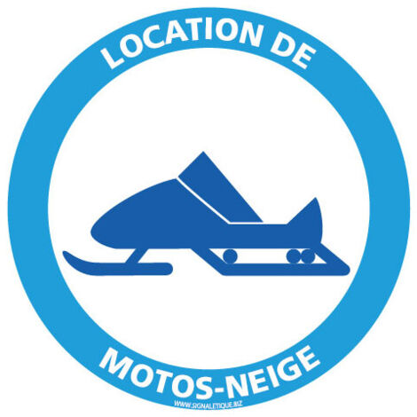 PANNEAU INFORMATION LOCATION DE MOTO NEIGE SPECIAL HIVER (H0395) - Aluminium 2 mm - Diamètre 450 mm