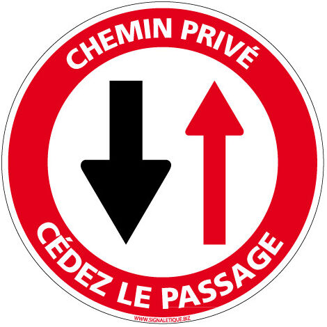 PANNEAU INTERDICTION DE CIRCULER - CHEMIN PRIVE CÉDEZ LE PASSAGE (L0166) - Aluminium 2 mm - Diamètre 450 mm