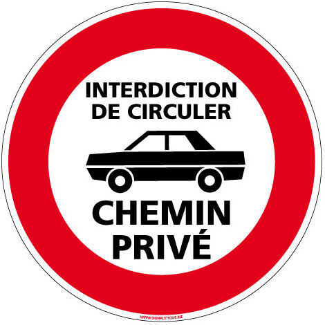 PANNEAU INTERDICTION DE CIRCULER - CHEMIN PRIVÉ (L0226) - Adhésif - Diamètre 125 mm