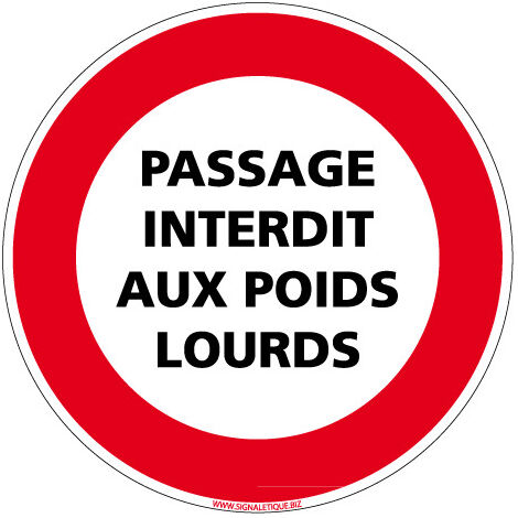 PANNEAU INTERDICTION DE CIRCULER - PASSAGE INTERDIT AUX POIDS LOURDS (L0184) - Plastique PVC 1,5 mm - Diamètre 350 mm