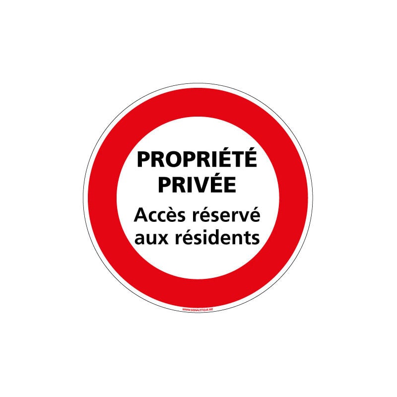 Panneau interdiction de circuler - propriété privée accès réservé aux résidents (L0214) - Plastique pvc 1,5 mm - Diamètre 450 mm