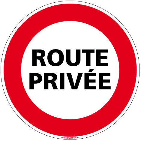 PANNEAU INTERDICTION DE CIRCULER - ROUTE PRIVEE (L0057) - Plastique PVC 1,5 mm - Diamètre 125 mm