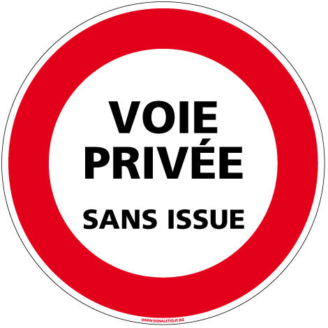 PANNEAU INTERDICTION DE CIRCULER VOIE PRIVEE SANS ISSUE (L0068) - Adhésif - Diamètre 125 mm