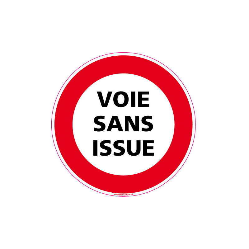 PANNEAU INTERDICTION DE CIRCULER - VOIE SANS ISSUE (L0077) - Aluminium 2 mm - Diamètre 450 mm