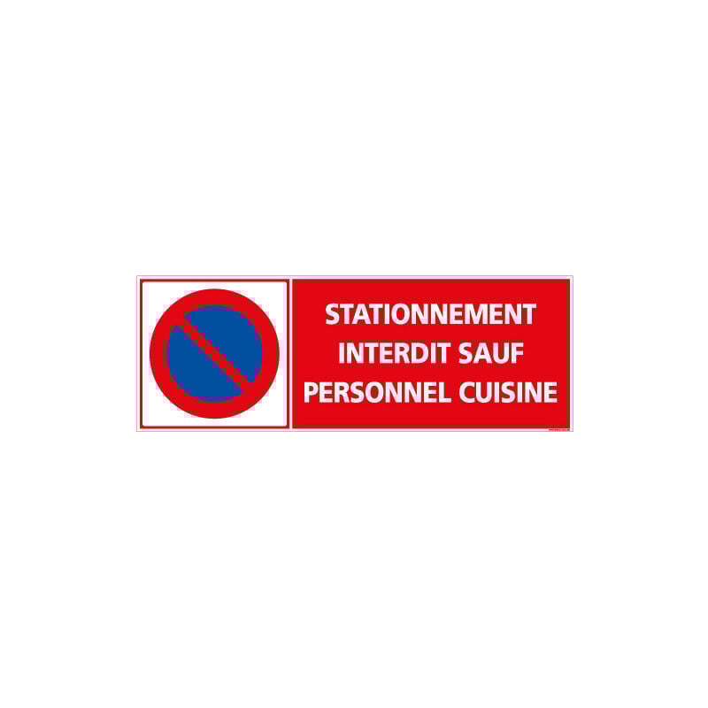 PANNEAU INTERDICTION DE STATIONNER SAUF PERSONNEL CUISINE (L0277) - Adhésif - 980 x 350 mm