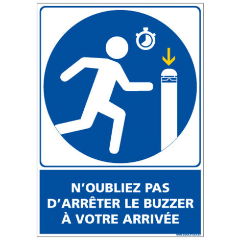 PANNEAU N'OUBLIEZ PAS D'ARR TER LE BUZZER A VOTRE ARRIVEE (E0683) - Adhésif - 75 x 105 mm