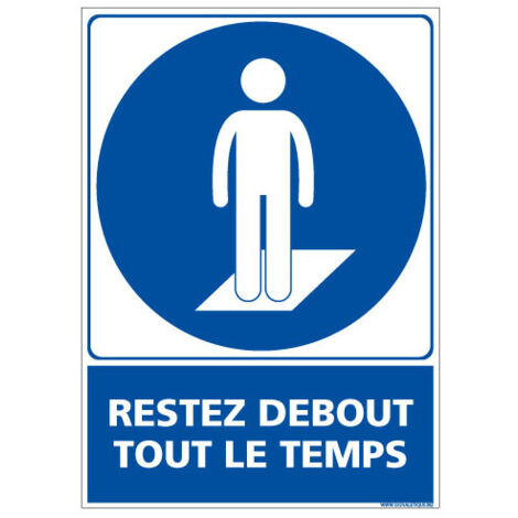 PANNEAU OBLIGATION RESTEZ DEBOUT TOUT LE TEMPS (E0665) - Adhésif - 75 x 105 mm